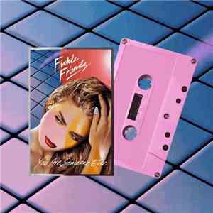 Fickle Friends - You Are Someone Else download flac mp3