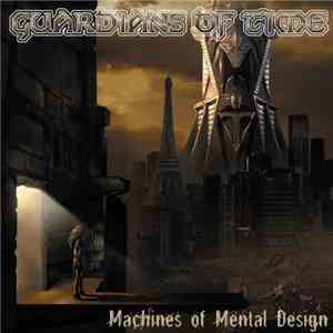 Guardians Of Time - Machines Of Mental Design download flac mp3