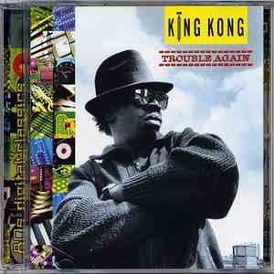 King Kong - Trouble Again download flac mp3