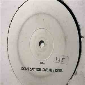 Kyria / Sheldon / Barabba - Don't Say You Love Me / Never Be The Same Again / Maria Maria download flac mp3