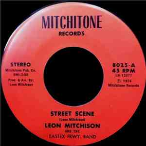Leon Mitchison & The Eastex Frwy. Band - Street Scene / Love Is download flac mp3