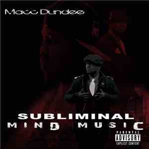 Macc Dundee - Subliminal Mind Music download flac mp3
