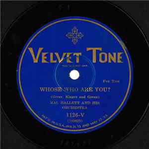 Mal Hallett And His Orchestra - Whose Who Are You? / Everything's Gonna Be All Right download flac mp3
