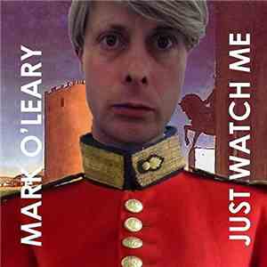 Mark O'Leary - Just Watch Me download flac mp3