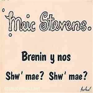 Meic Stevens - Brenin Y Nos / Shw' Mae? Shw' Mae? download flac mp3