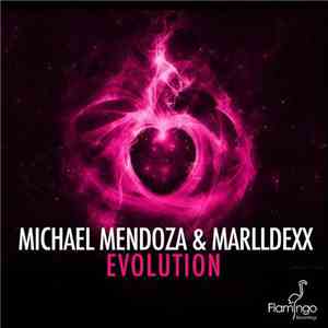 Michael Mendoza & MarllDexx - Evolution download flac mp3