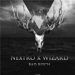 NextRO & Wizard  - Bad Bitch download flac mp3