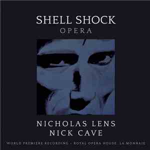 Nicholas Lens, Nick Cave, La Monnaie Symphony Orchestra & Chorus - Shell Shock download flac mp3