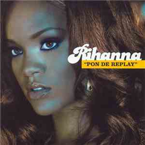 Rihanna - Pon De Replay download flac mp3