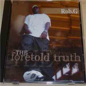 Rob G - The Foretold Truth download flac mp3