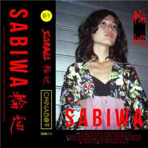 Sabiwa - 輪 迴 = Reincarnation download flac mp3