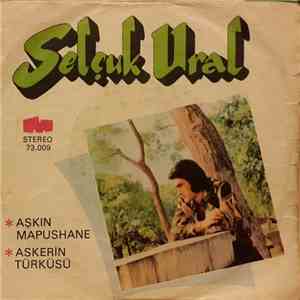 Selçuk Ural - Aşkın Mapushane - Askerin Türküsü download flac mp3