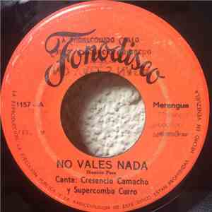 Supercombo Curro Canta Crescencio Camacho - No Vales Nada / Carmen Dolores download flac mp3