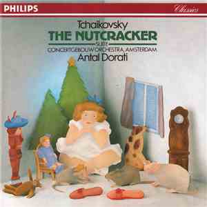 Tchaikovsky, Antal Dorati, Concertgebouw Orchestra, Amsterdam - The Nutcracker (Suite) download flac mp3