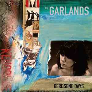 The Garlands  - Kerosene Days download flac mp3