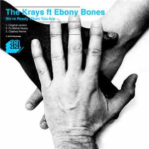 The Krays Ft Ebony Bones - We're Ready When You Are download flac mp3