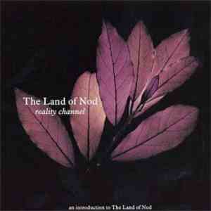 The Land Of Nod - Reality Channel: An Introduction To The Land Of Nod download flac mp3