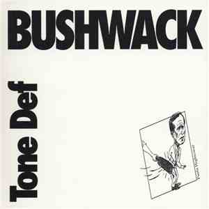Tone Def  - Bushwack download flac mp3