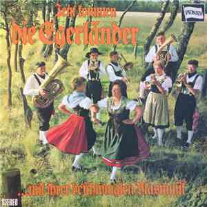 Various - Jetzt Kommen Die Egerländer ... Mit Ihrer Beschwingten Blasmusik download flac mp3