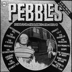 Various - Pebbles - A Tribute To The Original Pebbles Series Vol. 1 To 10 download flac mp3