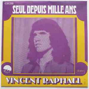 Vincent Raphael - Seul Depuis Mille Ans download flac mp3