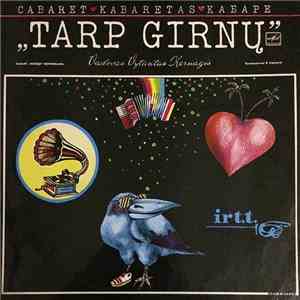 Vytautas Kernagis Ir Kabaretas "Tarp Girnų" - Kabaretas "Tarp Girnų" download flac mp3