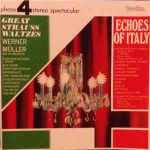 Werner Müller And His Orchestra - Echoes Of Italy / Great Strauss Waltzes download flac mp3