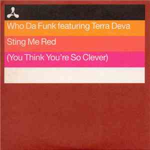 Who Da Funk Featuring Terra Deva - Sting Me Red (You Think You're So Clever) download flac mp3