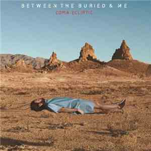 Between the Buried and Me - Coma Ecliptic download flac mp3