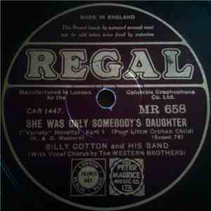 Billy Cotton And His Band - She Was Only Somebody's Daughter download flac mp3