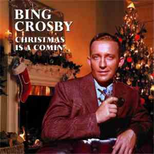 Bing Crosby - Christmas Is A Comin' download flac mp3
