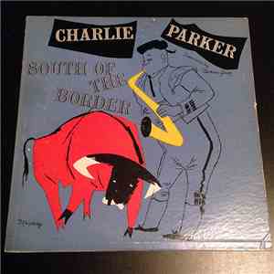 Charlie Parker - South Of The Border download flac mp3
