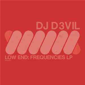 DJ D3VIL - Low End: Frequencies LP download flac mp3