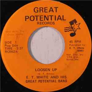 E. T. White And His Great Potential Band - Loosen Up download flac mp3
