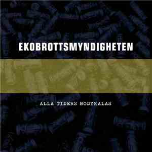 Ekobrottsmyndigheten - Alla Tiders Bodykalas download flac mp3