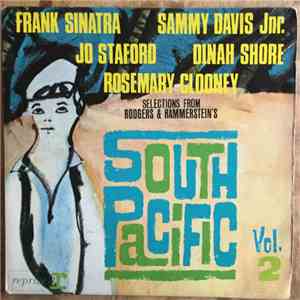 Frank Sinatra, Sammy Davis Jr., Jo Stafford, Dinah Shore, Rosemary Clooney - Reprise Musical Repertory Theatre Presents South Pacific...vol 2 download flac mp3