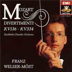 Franz Welser-Möst, Stockholm Chamber Orchestra - Mozart - Divertimenti Kv136 - Kv334 download flac mp3