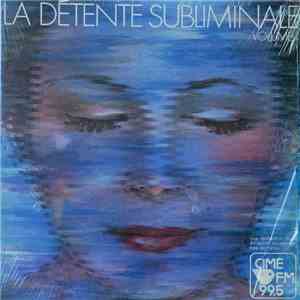 Frédéric Dorval - La Détente Subliminale Volume 1 download flac mp3