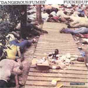 Fucked Up - Dangerous Fumes download flac mp3