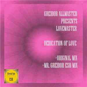 Greidor Allmaster Presents Lovemaster - Dedication Of Love download flac mp3