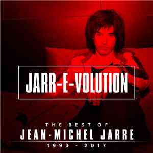Jean-Michel Jarre - Jarr-E-volution: The Best of Jean-Michel Jarre 1993 - 2017 download flac mp3