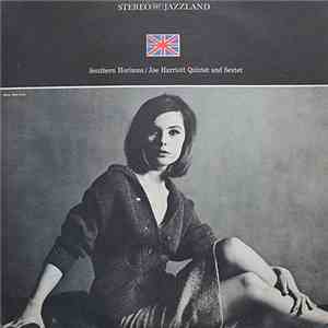 Joe Harriott Quintet And Sextet - Southern Horizons download flac mp3