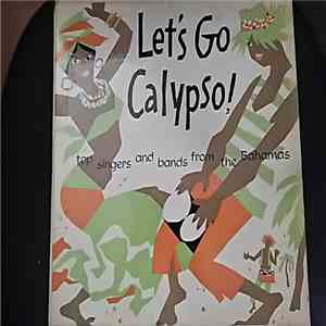 King Scratch, And The Bay Street Boys - Let's Go Calypso download flac mp3