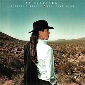 KT Tunstall - Invisible Empire // Crescent Moon download flac mp3