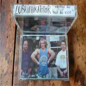 Lubriphikatttor - Voyage Au Bout Du Vice download flac mp3