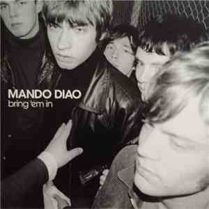 Mando Diao - Bring 'Em In download flac mp3