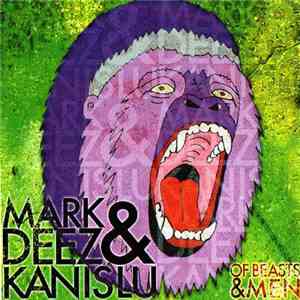 Mark Deez & Kanis Lu - Of Beasts & Men download flac mp3