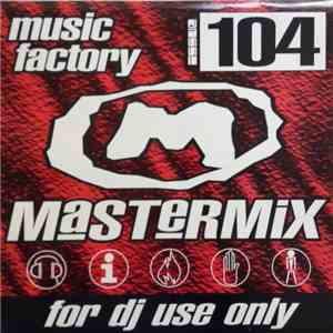 Music Factory - MASTERMIX 104 download flac mp3