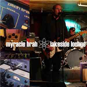 Myracle Brah - Lakeside Lounge, N.Y.C. download flac mp3
