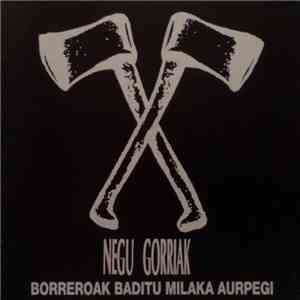 Negu Gorriak - Borreroak Baditu Milaka Aurpegi download flac mp3